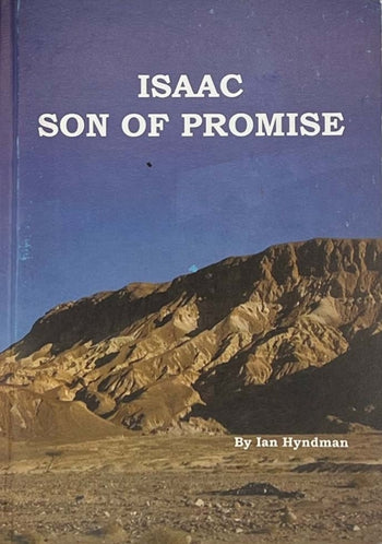 Isaac Son of Promise – Christadelphian Library