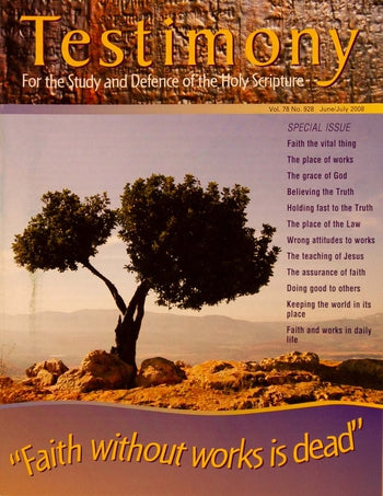 Faith Without Works is Dead (Testimony Magazine Special Issue ...